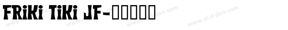 Friki Tiki JF字体转换